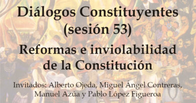 Reformas e inviolabilidad de la Constitución – Diálogo constituyente 53