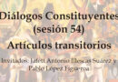 Artículos transitorios – Diálogo Constituyente 54
