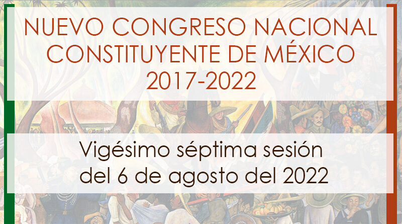 XXVII Sesión del Nuevo Congreso Nacional Constituyente (Video)